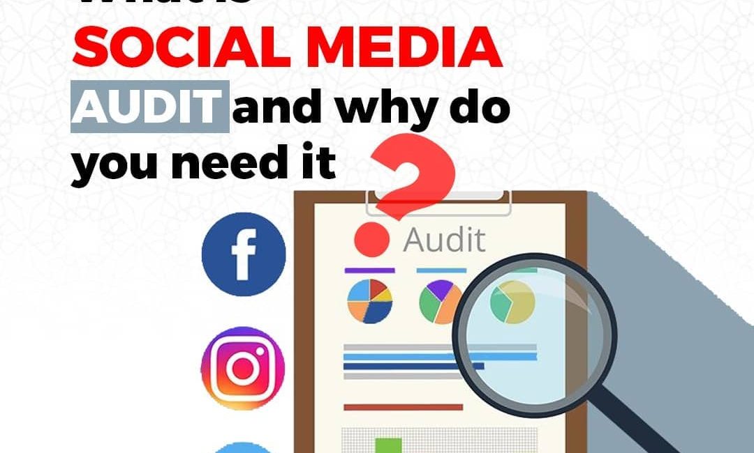 What Is Social Media Audit And Why You Need It